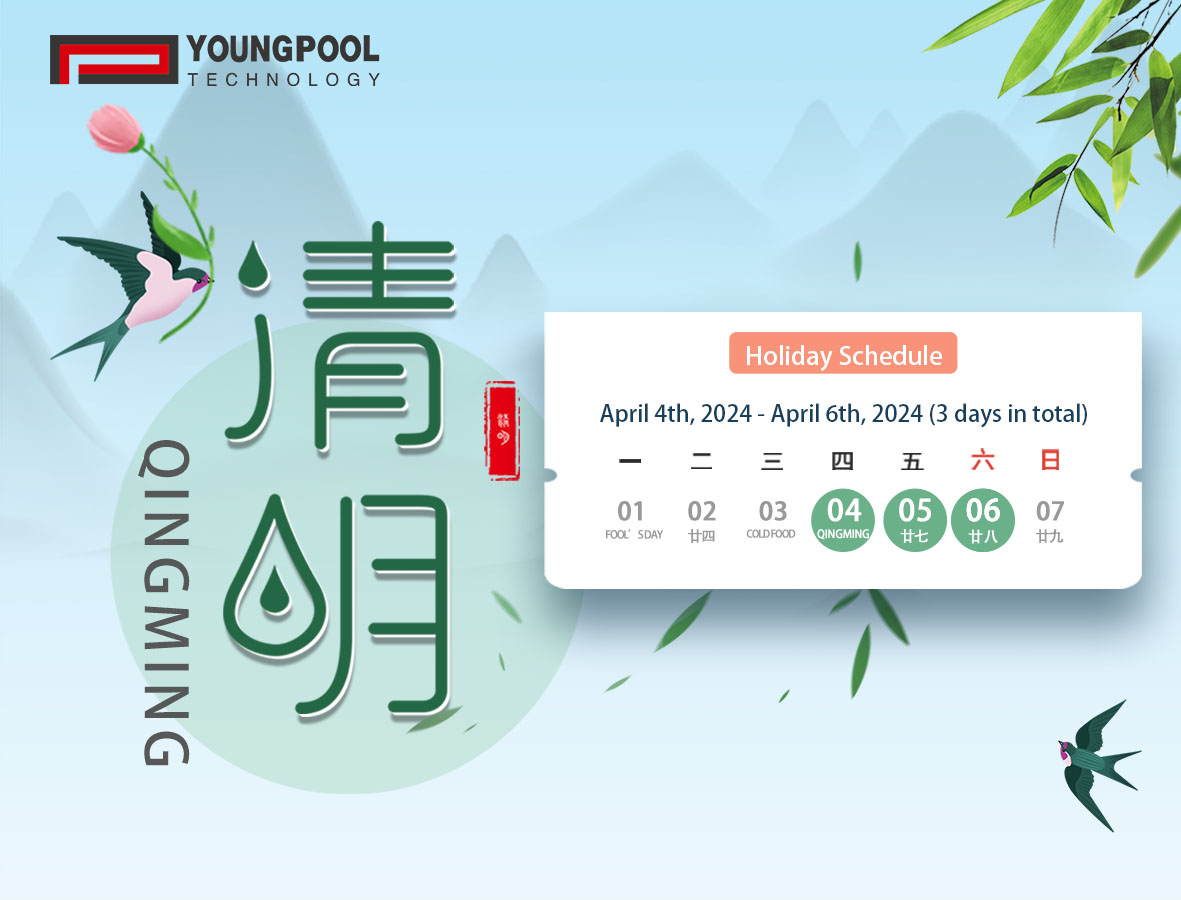 ประกาศการจัดการวันหยุดเทศกาล Qingming Festival ของ YOUNGPOOL Technology