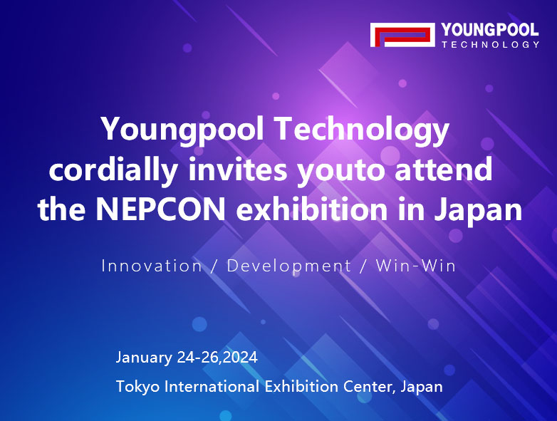 ค้นพบแนวโน้มและเทคโนโลยีล่าสุดใน SMT: เทคโนโลยี Youngpool ขอเชิญคุณเข้าร่วมนิทรรศการ NEPCON ในญี่ปุ่น
        